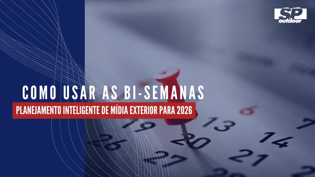 COMO USAR AS BI-SEMANAS: PLANEJAMENTO INTELIGENTE DE M&Iacute;DIA EXTERIOR PARA 2026