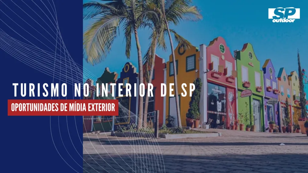 TURISMO NO INTERIOR DE SP: OPORTUNIDADES DE M&Iacute;DIA EXTERIOR