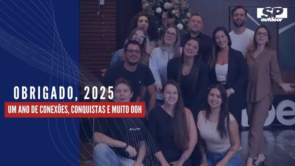 OBRIGADO, 2025: UM ANO DE CONEX&Otilde;ES, CONQUISTAS E MUITO OOH