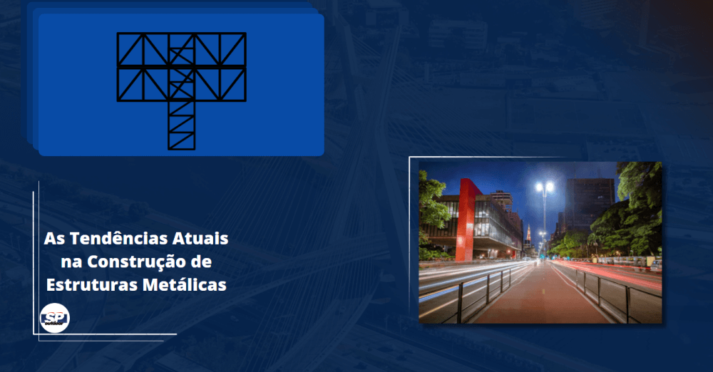 As Tend&ecirc;ncias Atuais na Constru&ccedil;&atilde;o de Estruturas Met&aacute;licas