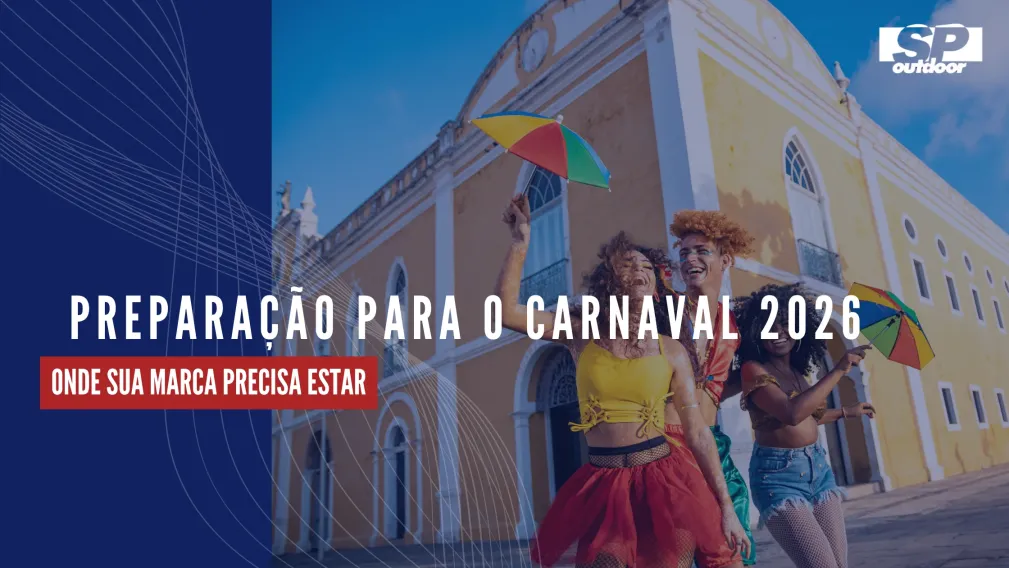 PREPARA&Ccedil;&Atilde;O PARA O CARNAVAL 2026: ONDE SUA MARCA PRECISA ESTAR