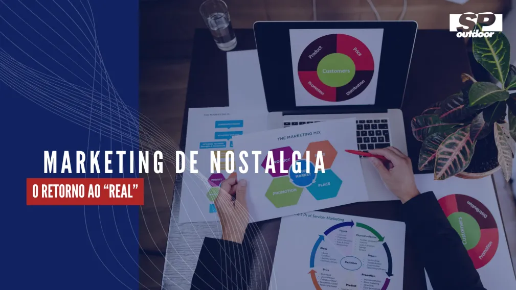 MARKETING DE NOSTALGIA: O RETORNO AO &ldquo;REAL&rdquo;