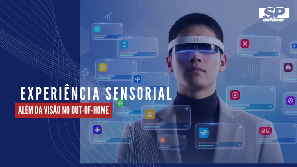 EXPERI&Ecirc;NCIA SENSORIAL: AL&Eacute;M DA VIS&Atilde;O NO OUT-OF-HOME
