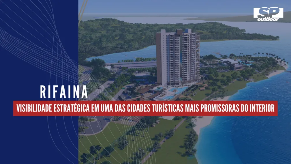 RIFAINA: VISIBILIDADE ESTRAT&Eacute;GICA EM UMA DAS CIDADES TUR&Iacute;STICAS MAIS PROMISSORAS DO INTERIOR