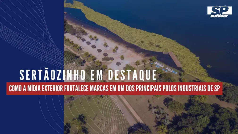 SERT&Atilde;OZINHO EM DESTAQUE: COMO A M&Iacute;DIA EXTERIOR FORTALECE MARCAS EM UM DOS PRINCIPAIS POLOS INDUSTRIAIS DE SP