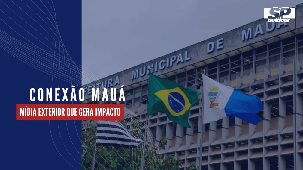 CONEX&Atilde;O MAU&Aacute;: M&Iacute;DIA EXTERIOR QUE GERA IMPACTO