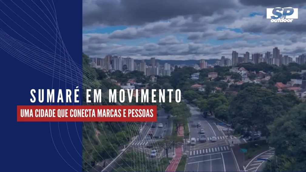 SUMAR&Eacute; EM MOVIMENTO: UMA CIDADE QUE CONECTA MARCAS E PESSOAS
