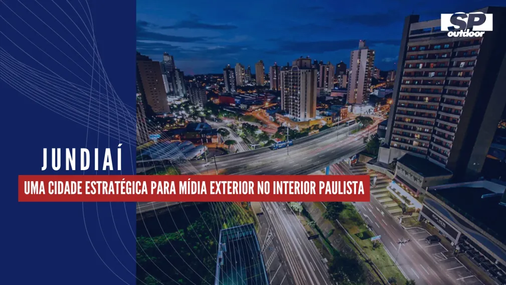 JUNDIA&Iacute;: UMA CIDADE ESTRAT&Eacute;GICA PARA M&Iacute;DIA EXTERIOR NO INTERIOR PAULISTA