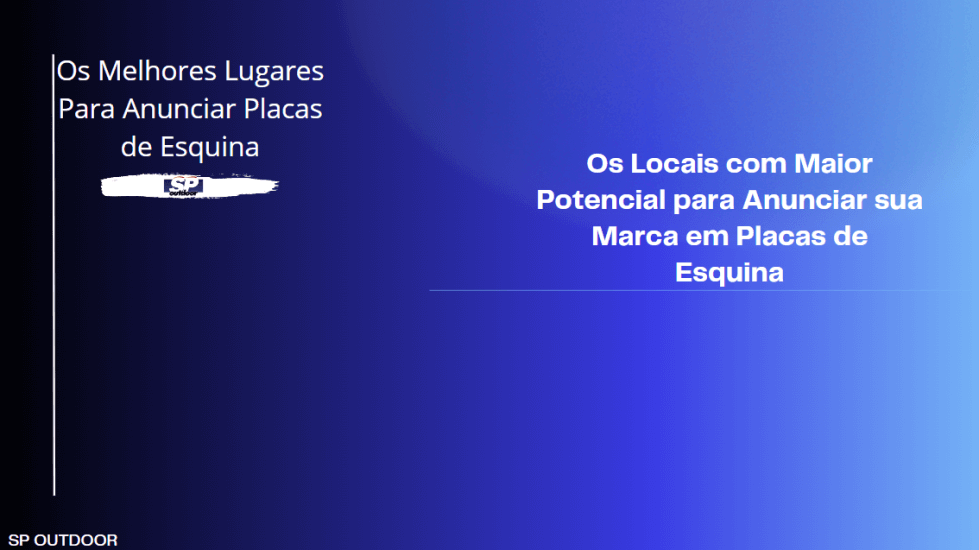 Os Melhores Lugares para Anunciar Placas de Esquina