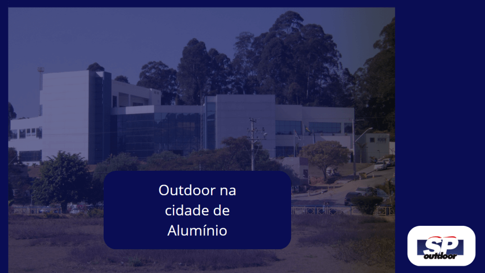 Outdoor na Cidade de Alum&iacute;nio