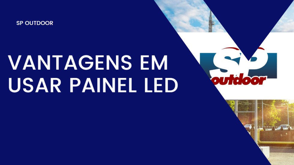 VANTAGENS EM USAR PAINEL LED