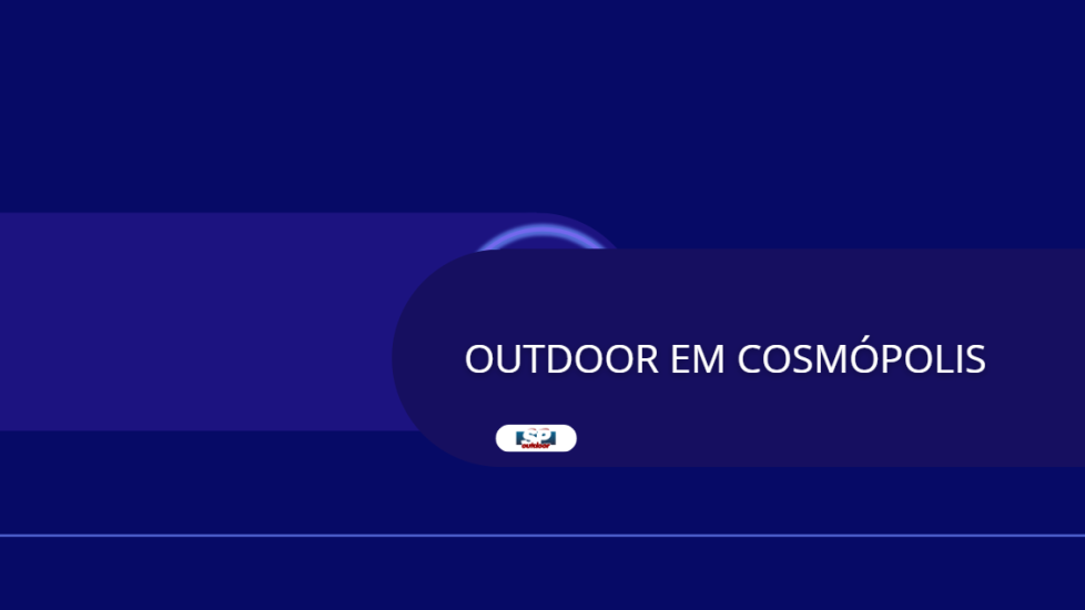 OUTDOOR EM COSM&Oacute;POLIS