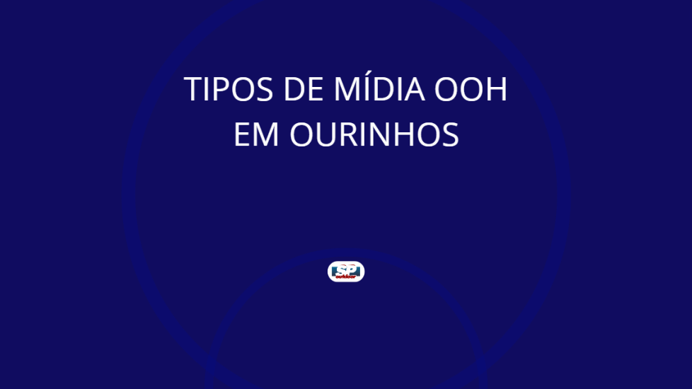 TIPOS DE M&Iacute;DIA OOH EM OURINHOS