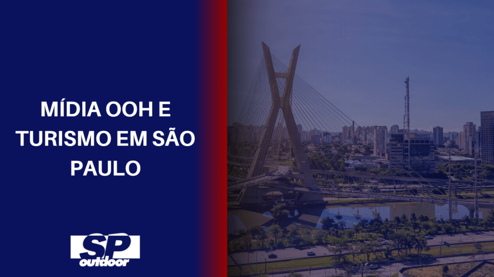 M&Iacute;DIA OOH E TURISMO EM S&Atilde;O PAULO