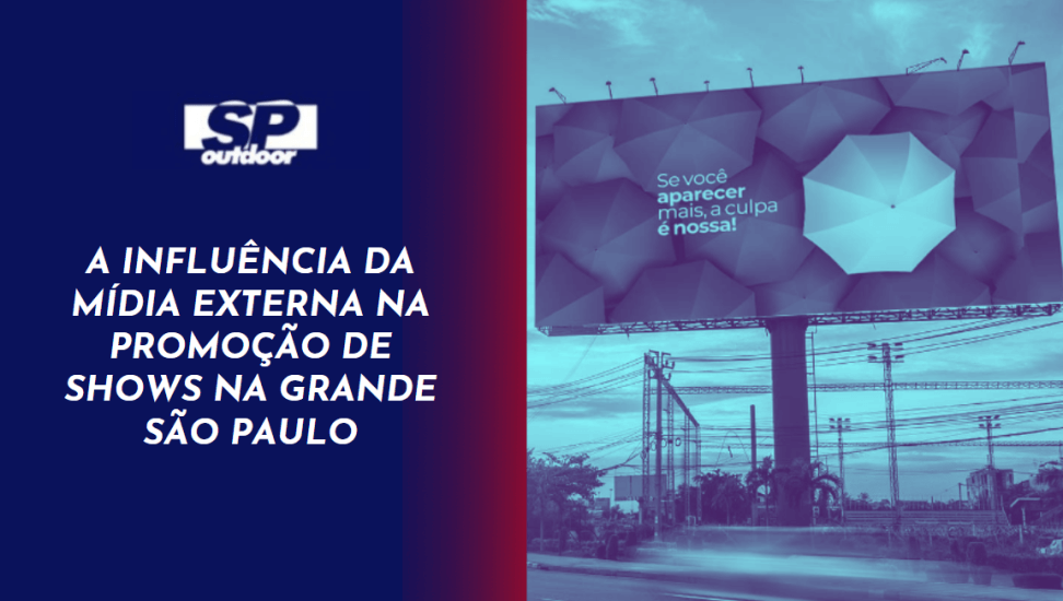 A INFLU&Ecirc;NCIA DA M&Iacute;DIA EXTERNA NA PROMO&Ccedil;&Atilde;O DE SHOWS NA GRANDE S&Atilde;O PAULO 
