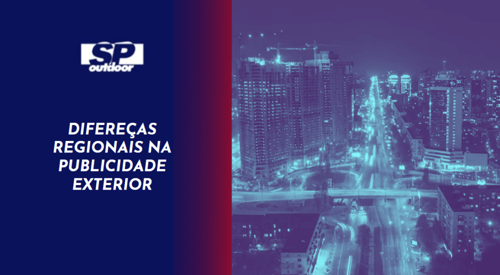 DIFERE&Ccedil;AS REGIONAIS NA PUBLICIDADE EXTERIOR
