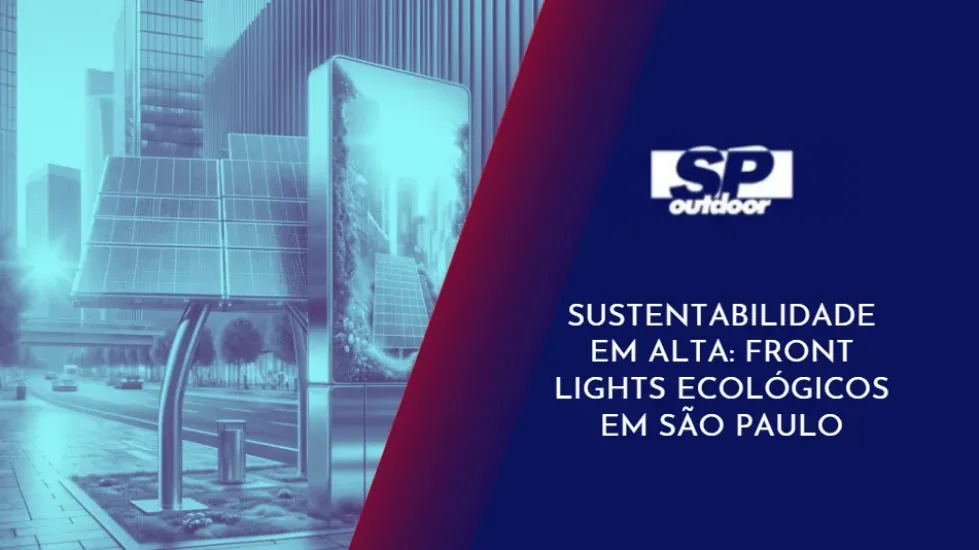 SUSTENTABILIDADE ALTA: FRONT LIGHTS ECOL&Oacute;GICOS EM S&Atilde;O PAULO