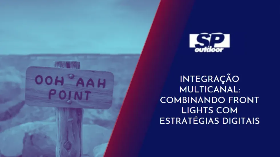 INTEGRA&Ccedil;&Atilde;O MULTICANAL: COMBINANDO FRONT LIGHTS COM ESTRAT&Eacute;GIAS DIGITAIS