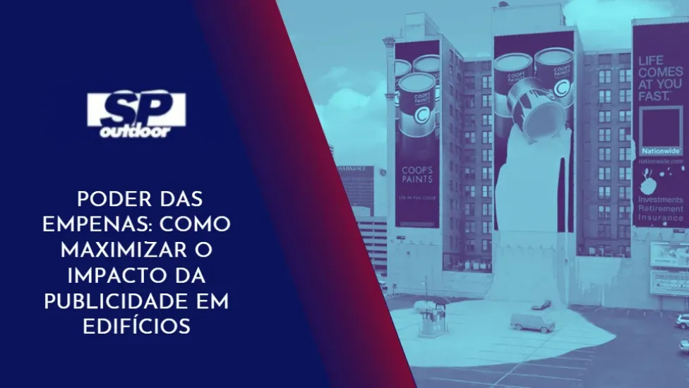 O PODER DAS EMPENAS: COMO MAXIMIZAR O IMPACTO DA PUBLICIDADE EM EDIF&Iacute;CIOS