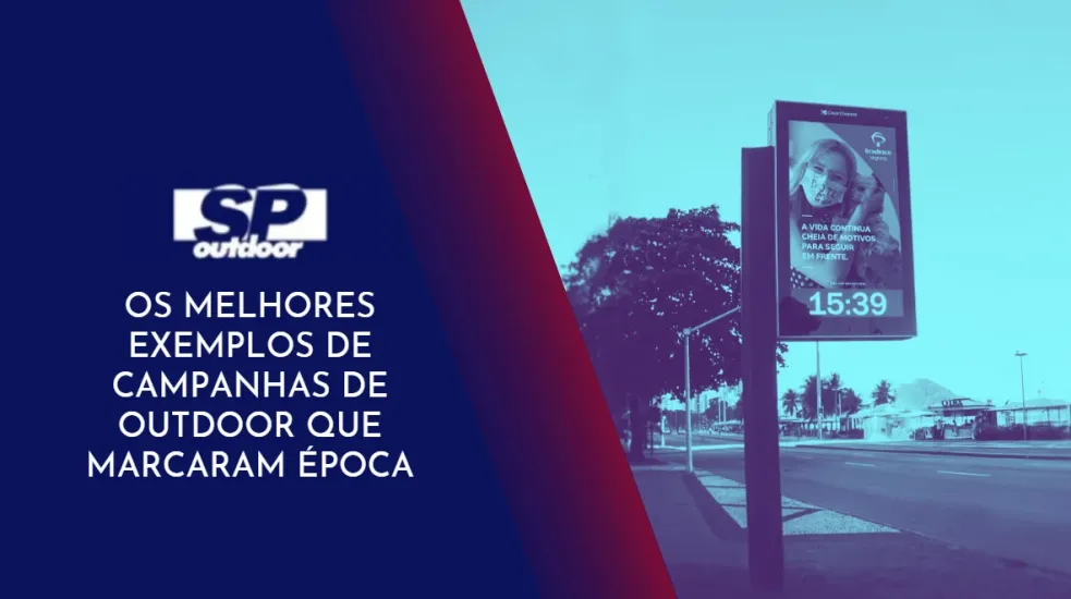 OS MELHORES EXEMPLOS DE CAMPANHA QUE MARCARAM &Eacute;POCA