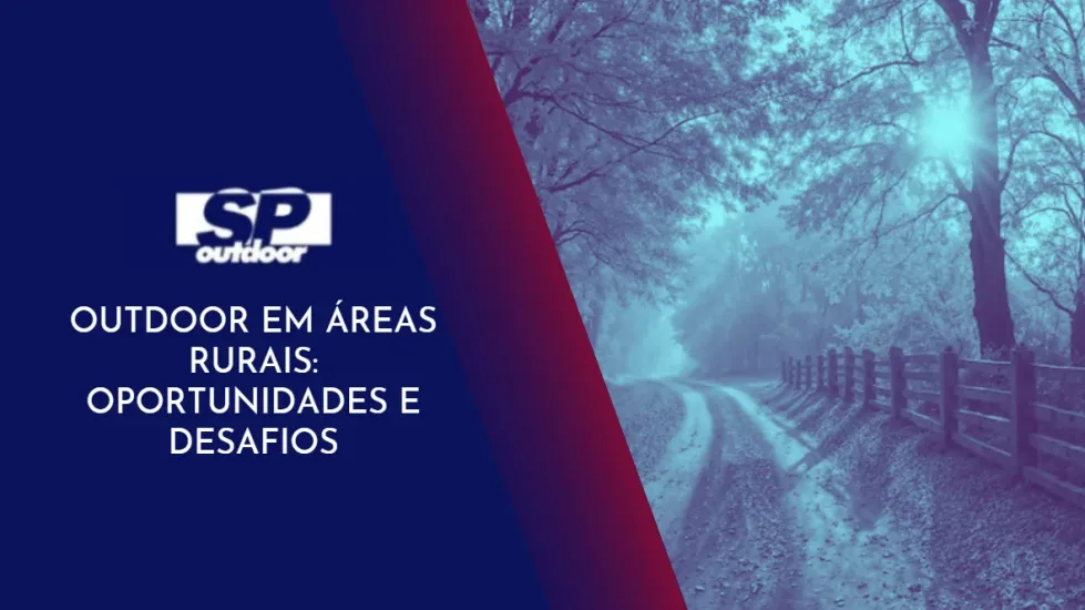 OUTDOOR EM &Aacute;REAS RURAIS: OPORTUNIDADES E DESAFIOS