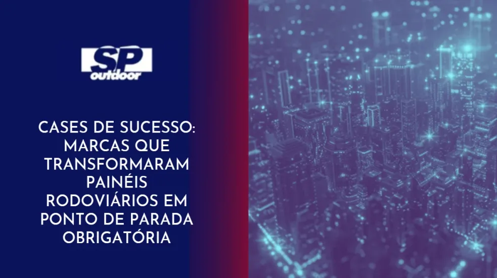 CASES DE SUCESSO: MARCAS QUE TRANSFORMARAM PAIN&Eacute;IS RODOVI&Aacute;RIOS EM PONTO DE PARADA OBRIGAT&Oacute;RIA