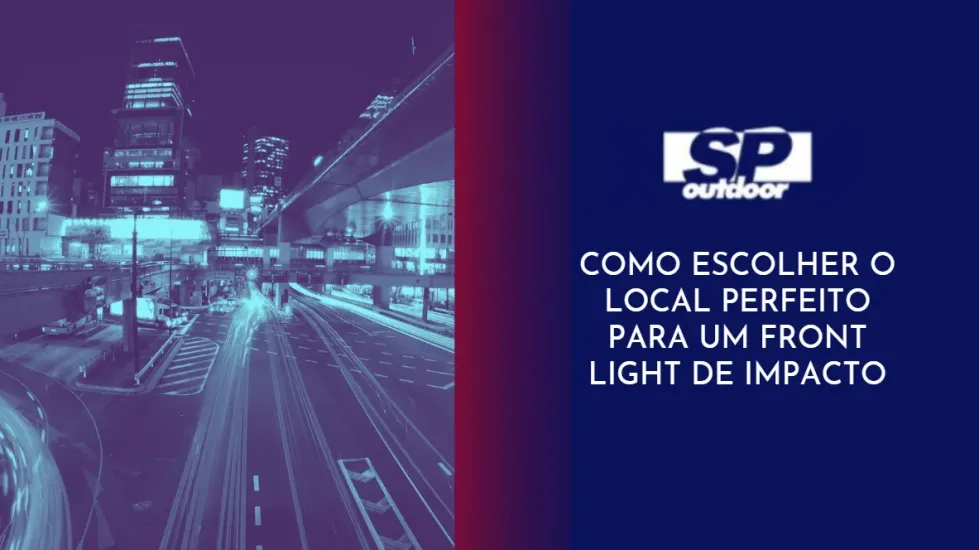 COMO ESCOLHER O LOCAL PERFEIRO PARA UM FRONT LIGHT DE IMPACTO
