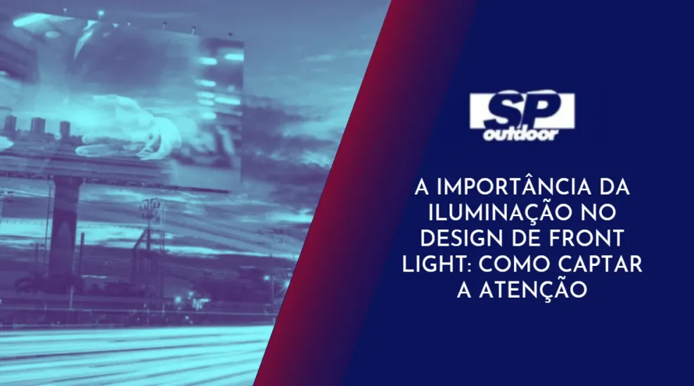 A IMPORT&Acirc;NCIA DA ILUMINA&Ccedil;&Atilde;O NO DESIGN DE FRONT LIGHT: COMO CAPTAR A ATEN&Ccedil;&Atilde;O