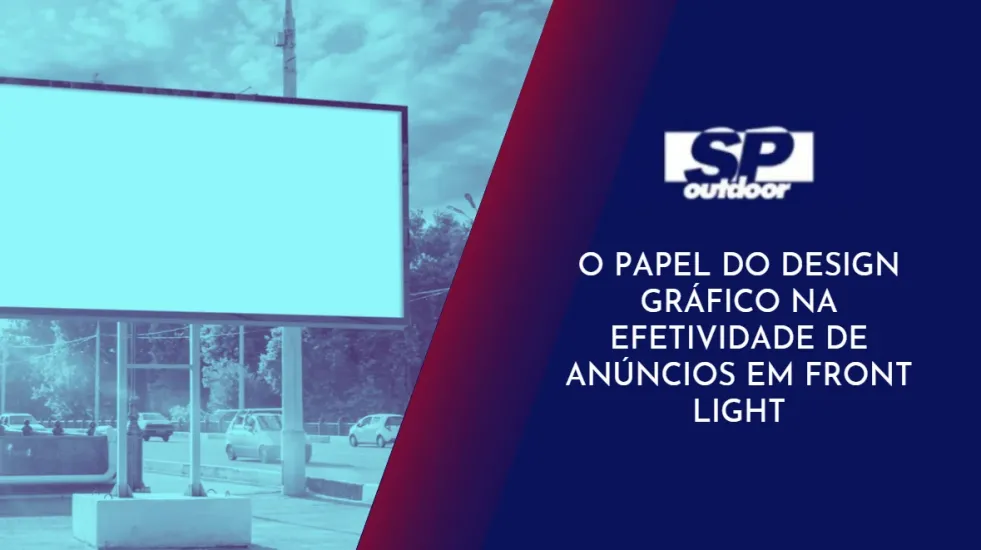 O PAPEL DO DESIGN GR&Aacute;FICO NA EFETIVIDADE DE AN&Uacute;NCIOS EM FRONT LIGHT