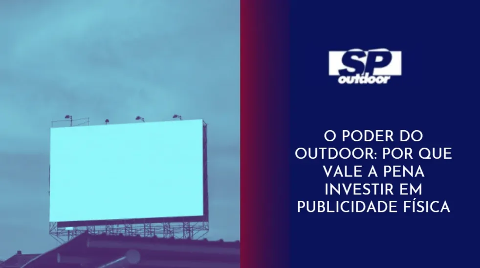 COMO AUMENTAR SUAS VENDAS COM A ESTRAT&Eacute;GIA DE OUTDOOR CERTA PARA SEU NEG&Oacute;CIO