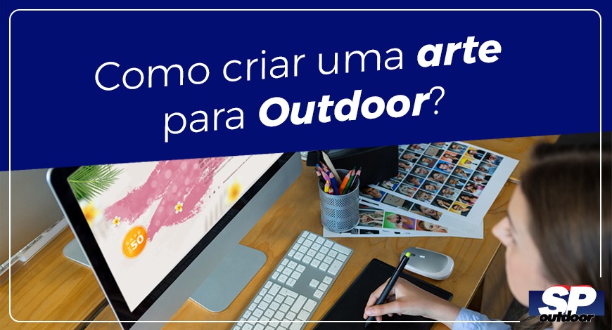 COMO CRIAR UMA ARTE PARA OUTDOOR