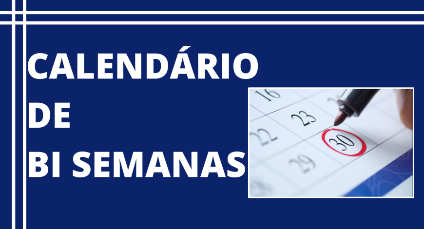 COMO FUNCIONA O CALEND&Aacute;RIO DE BI SEMANAS?