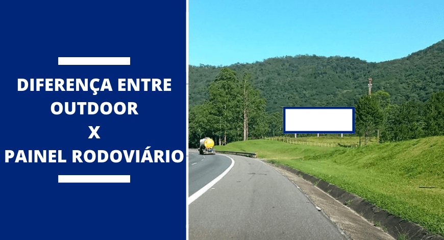 DIFEREN&Ccedil;A ENTRE PAINEL RODOVI&Aacute;RIO E OUTDOOR