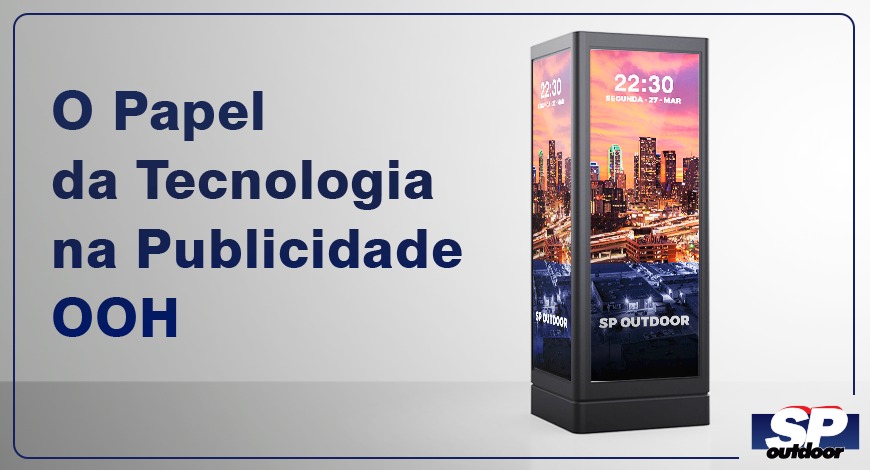 O papel da tecnologia na publicidade OOH