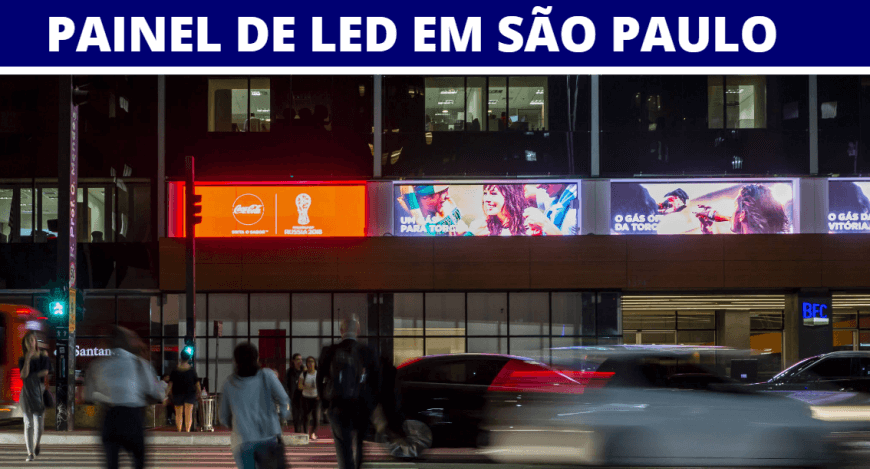 PAINEL DE LED EM S&Atilde;O PAULO - CAPITAL