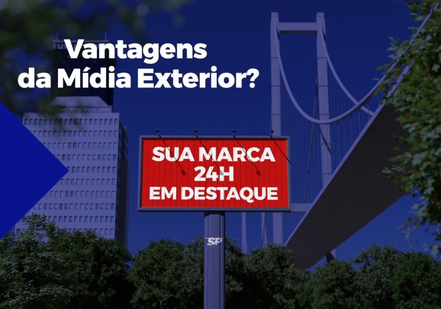 VANTAGENS DA MIDIA EXTERIOR (OOH)